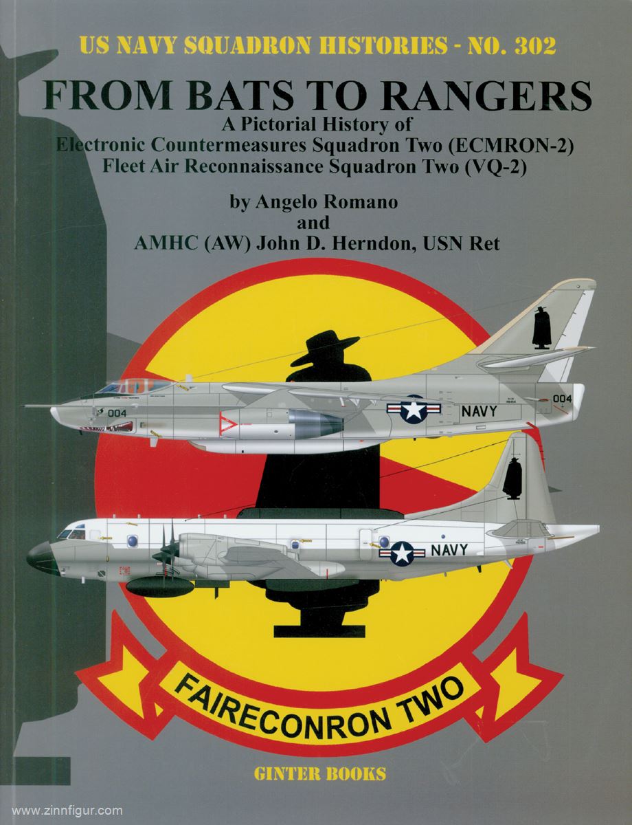 Romano, Angelo/Herndon, John D.: From Bats to Rangers. A Pictorial History of Electronic Countermeasures Squadron Two (ECMRON-2), Fleet Air Reconnaissance Squadron Two (VQ-2)