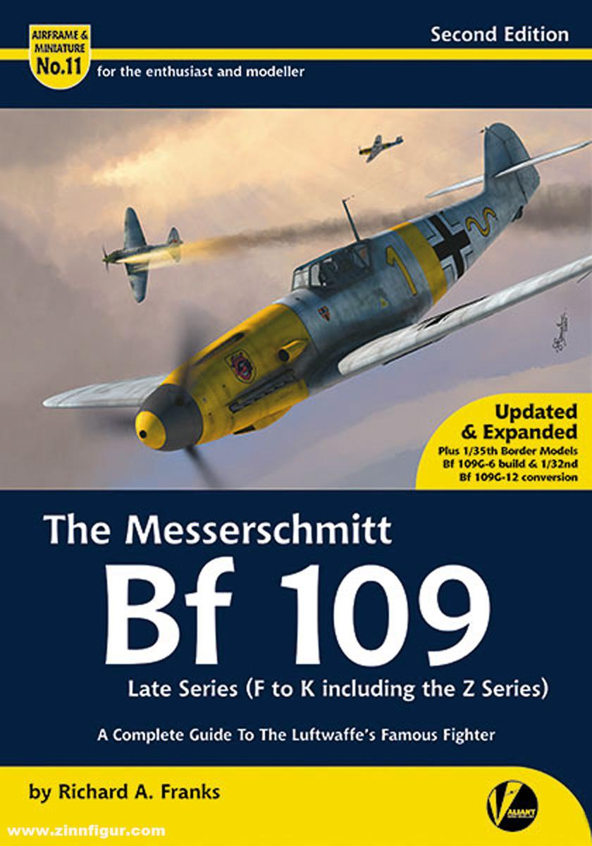 Valiant Wings Publ. Franks, Richard A.: The Messerschmitt Bf 109. Late Series (F to K including Z Series). A Complete Guide to Luftwaffe's Famous Fighter