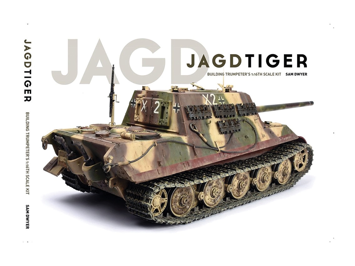 AFV Modeller Dwyer, Sam: Jagdtiger. Building Trumpeter's 1:16th Scale Kit