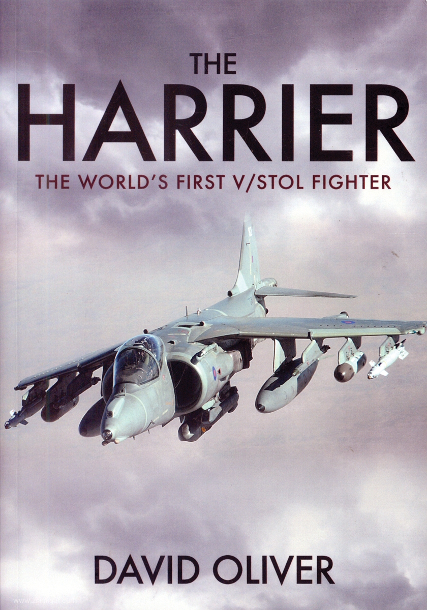 Amberley Publishing Oliver, David: The Harrier. The World's first V/Stol Fighter