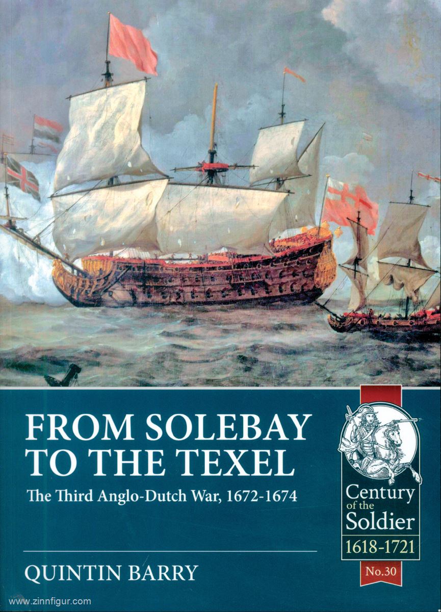 HELION & Company Barry, Quintin: From Solebay to the Texel. The Third Anglo-Dutch War, 1672-1674
