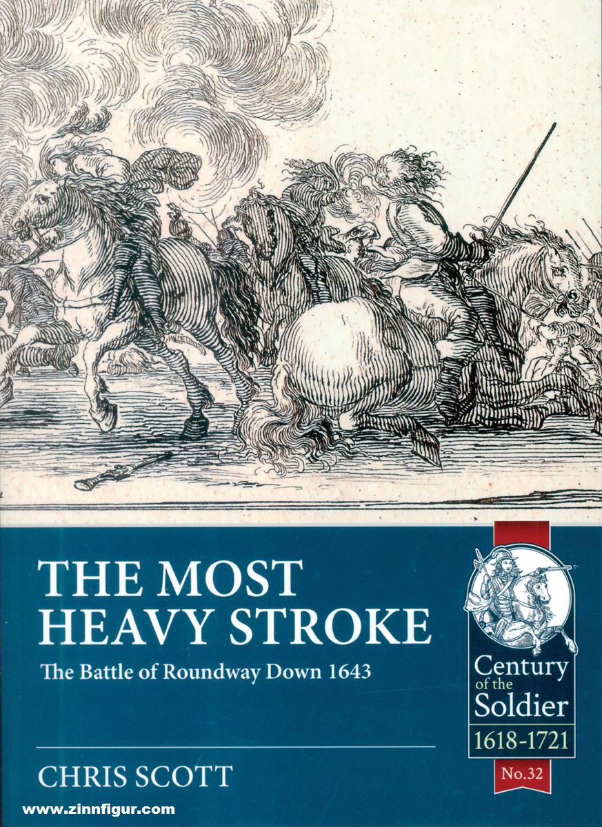 HELION & Company Scott, Chris: The most heavy Stroke. The Battle of Roundway Down 1643