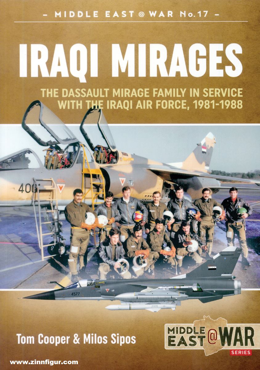 HELION & Company Cooper, Tom: Iraqi Mirages. Mirage F.1 in Service with Iraqi Air Force, 1981-2003