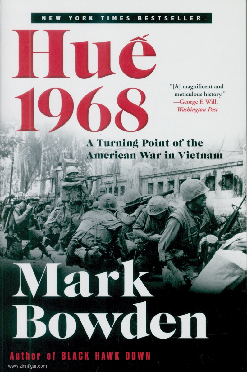 Bowden, Mark: Hué 1968. The Turning Point of the American War in Vietnam