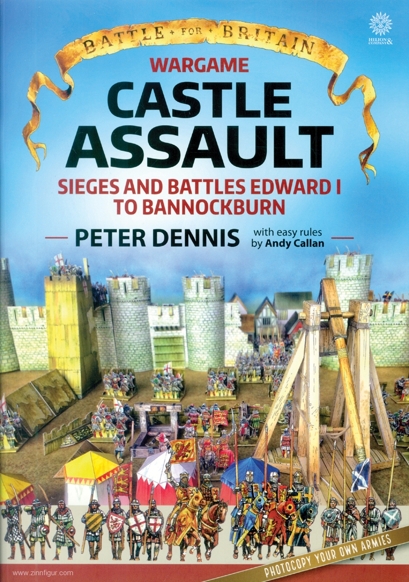 HELION & Company Dennis, Peter/Callan, Andy: Battle for Britain. Wargame. Castle Assault. Sieges and Battles Edward I to Bannockburn