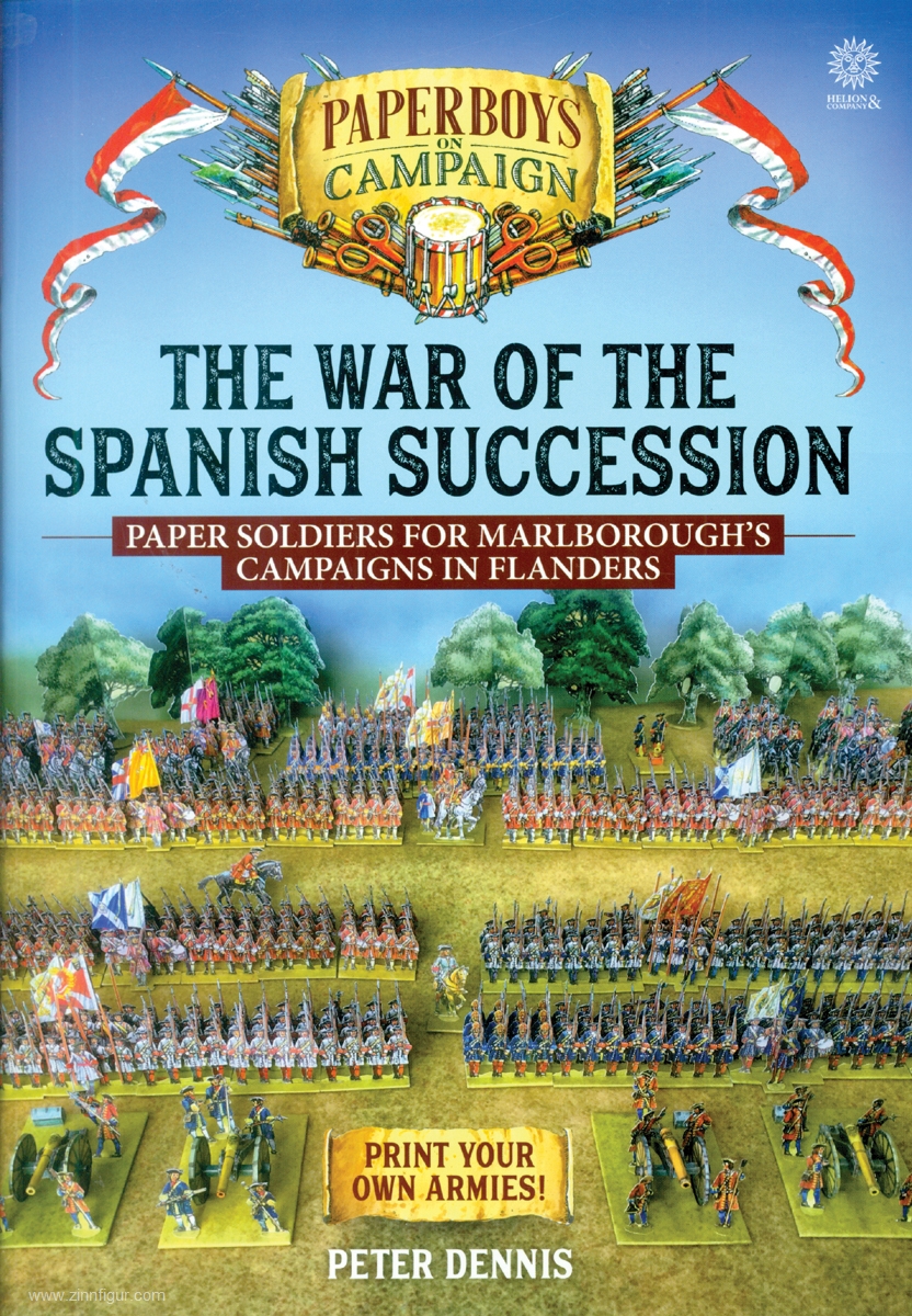 HELION & Company Dennis, Peter: The War of the Spanish Succession. Paper Soldiers for Marlborough's Campaigns in Flanders