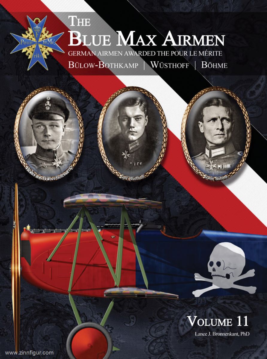 Aeronaut Books Bronnekant, Lance J.: The Blue Max Airmen. German Airmen awarded the Pour le Merit. Band 11: Bülow-Bothkamp, Wüsthoff, Böhme