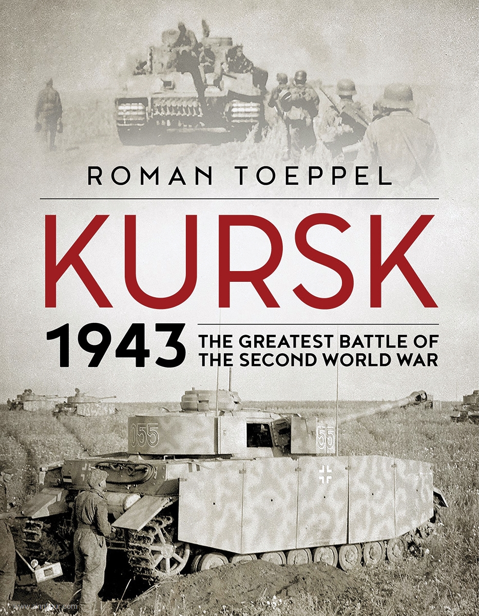 HELION & Company Töppel, Roman: Kursk 1943. The greatest Battle of the Second World War