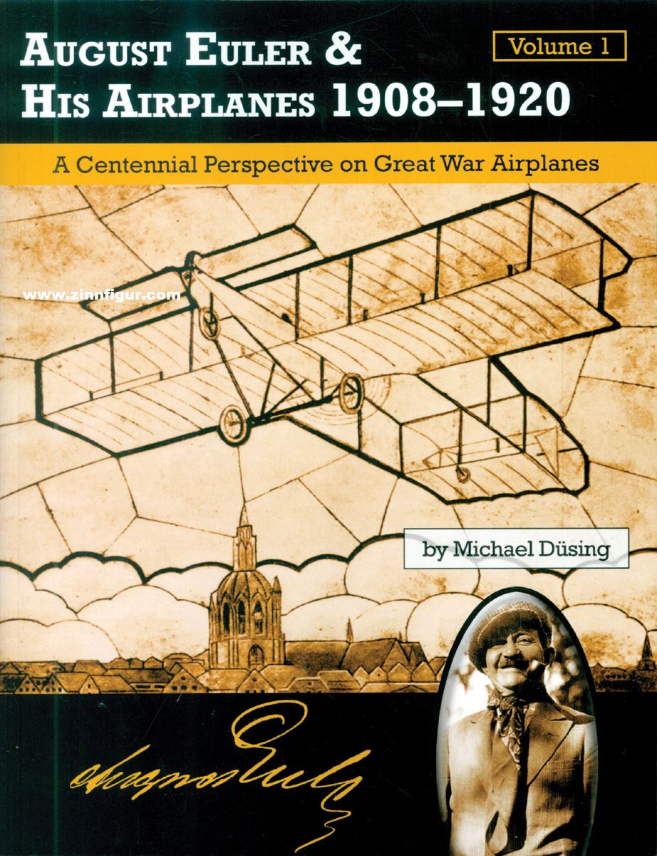 Aeronaut Books Düsing, Michael: August Euler & His Airplanes 1908-1920. Band 1