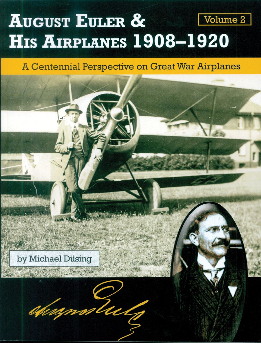 Aeronaut Books Düsing, Michael: August Euler & His Airplanes 1908-1920. Band 2