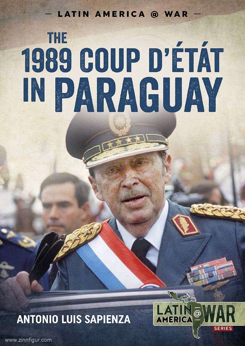 HELION & Company Sapienza, Antonia Luis: 1989. Coup d'Etat in Paraguay