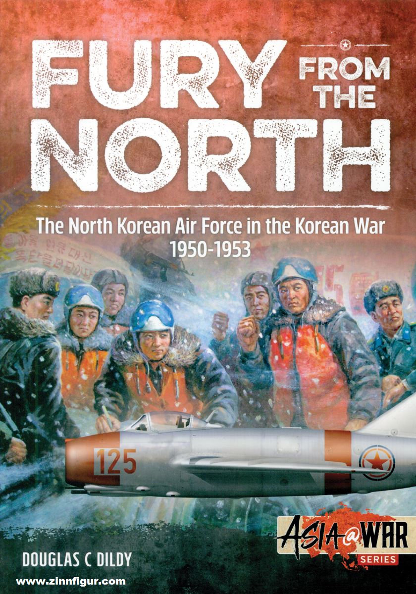 HELION & Company Dildy, Douglas C.: Fury from the North. The North Korean Air Force in the Korean War 1950-1953