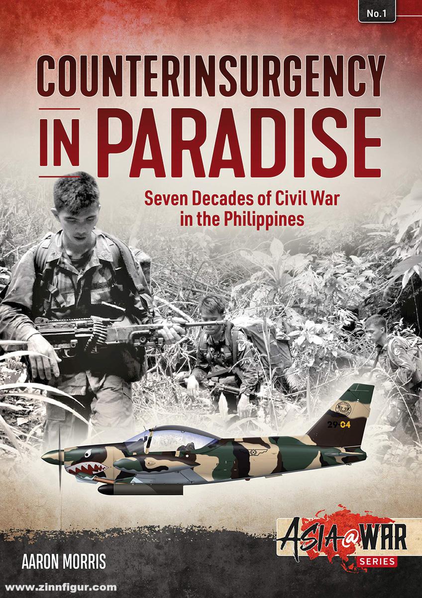 HELION & Company Morris, A.: Counterinsurgency in Paradise.Seven Decades of Civil War in the Philippines