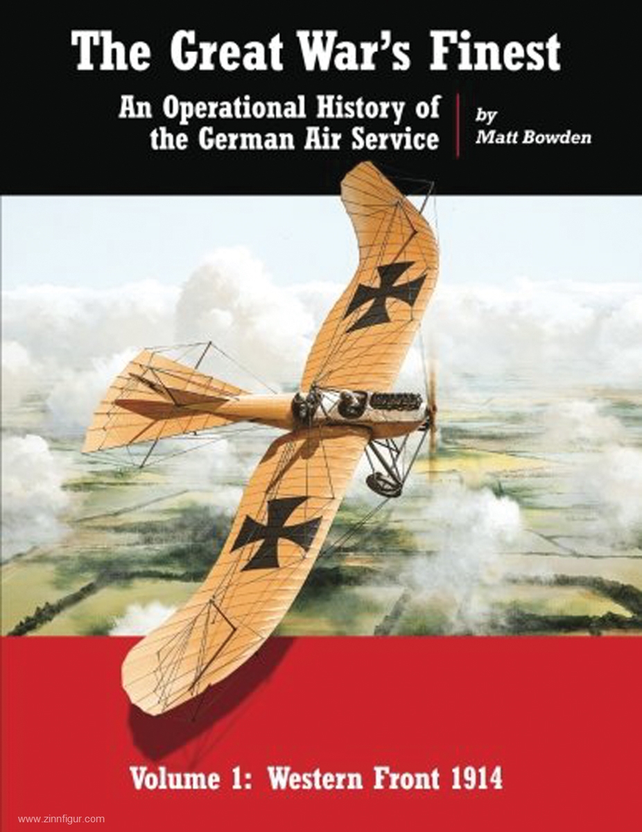 Aeronaut Books Bowden, Matt/Weaver, Aaron/Berryman, Ivan (Illustr.): The Great War's Finest. An Operational History of the German Air Service. Band 1: Eastern Front 1914