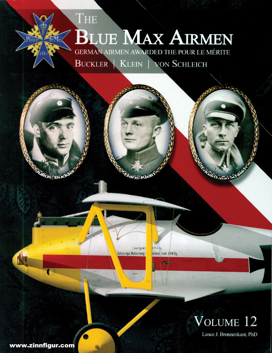 Aeronaut Books Bronnekant, Lance J.: The Blue Max Airmen. German Airmen awarded the Pour le Merit. Band 12: Bückler - Klein - von Schleich