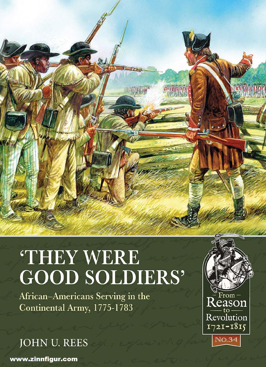 HELION & Company Rees, John U.: 'They were good Soldiers'. African-Americans Serving in the Continental Army 1775-1783