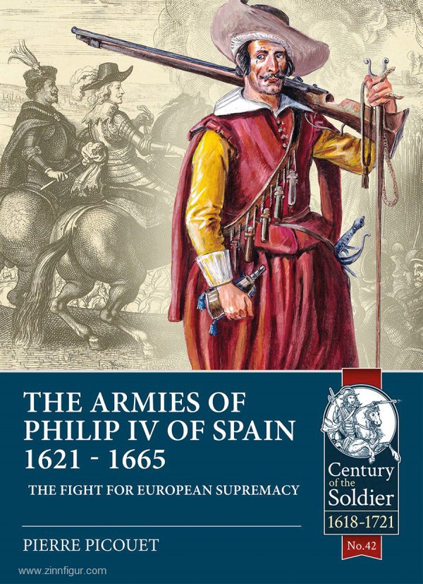 HELION & Company Picouet, Pierre: The Armies of Philip IV of Spain 1621-1665. The Fight for European Supremacy