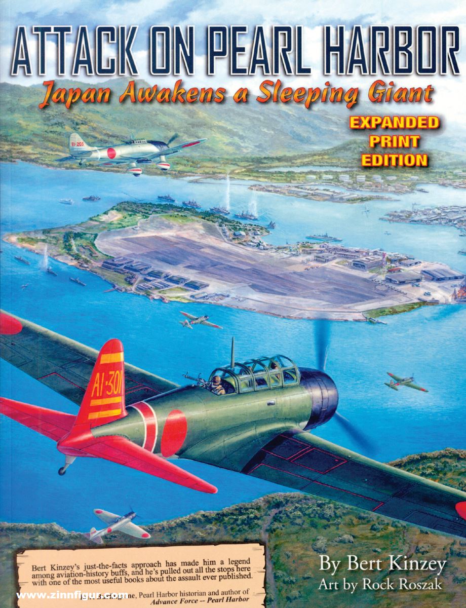 Kinzey, Bert/Roszak, Rock (Illustr.): Attack on Pearl Harbor. Japan Awakens a Sleeping Giant