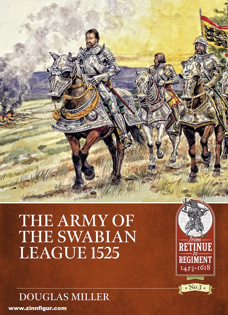 HELION & Company Miller, Doug: The Army of the Swabian League 1525