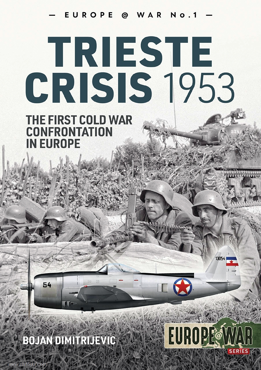HELION & Company Dimitrijevic, Bojan: The Trieste Crisis 1953. The First Cold War Confrontation in Europe