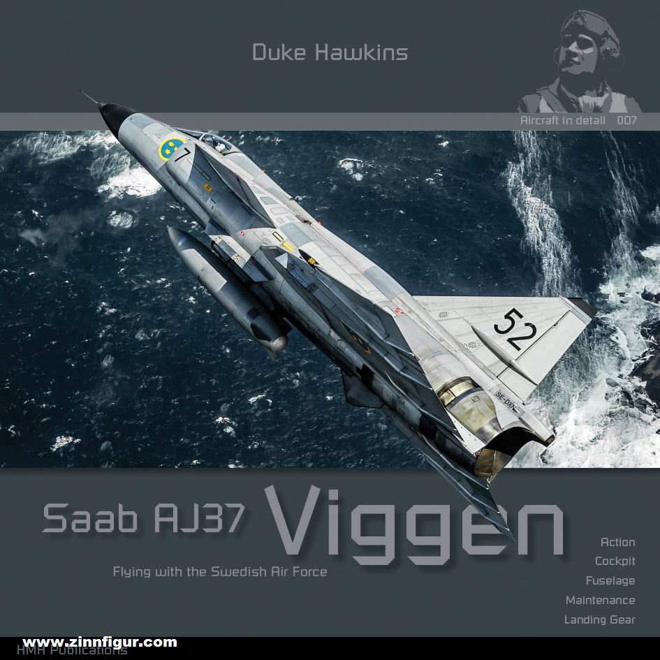 HMH Historical Hawkins, Duke: Saab 37 Viggen. Flying with the Swedish Air Force. Action - Cockpit - Fuselage - Maintenance - Landing Gear