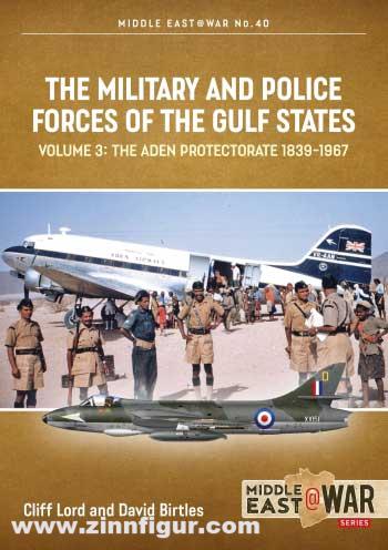 HELION & Company Yates, Athol/Lord, Cliff: The Military and Police Forces of the Gulf States. Band 3: The Aden Protectorate 1839-1967