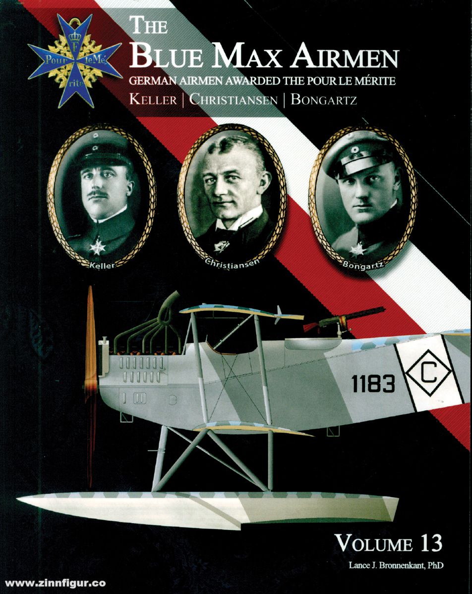 Aeronaut Books Bronnekant, Lance J.: The Blue Max Airmen. German Airmen awarded the Pour le Merit. Band 13: Keller, Christiansen, & Bongartz