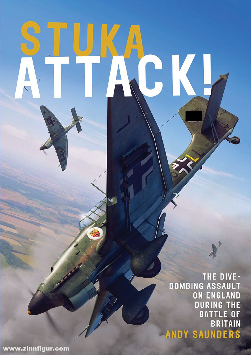 Grub Street Publishing Saunders, Andy: Stuka Attack The Dive-Bombing Assault on England during the Battle of Britain