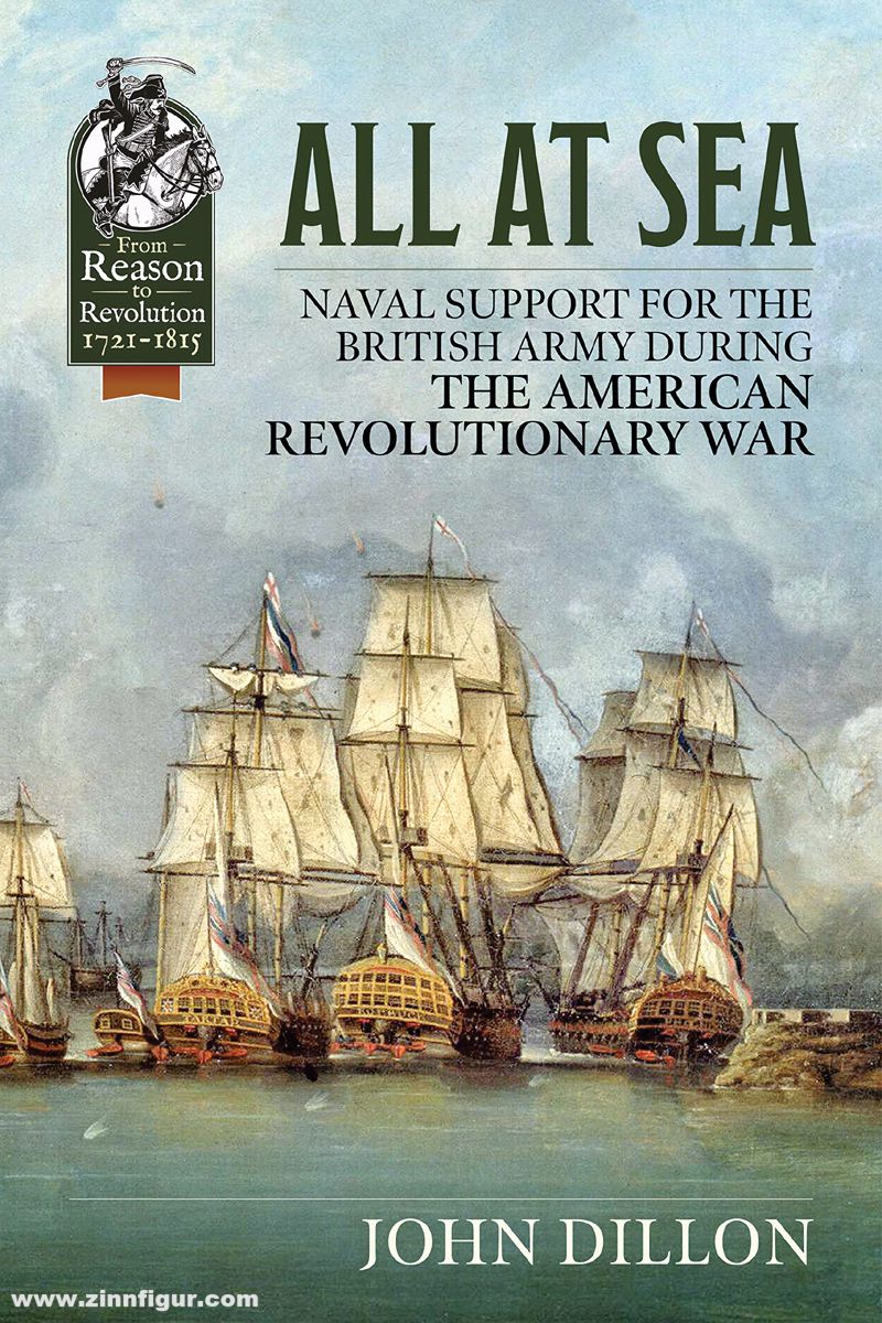 HELION & Company Dillon, John: All at Sea. Naval Support for the British Army During the American Revolutionary War