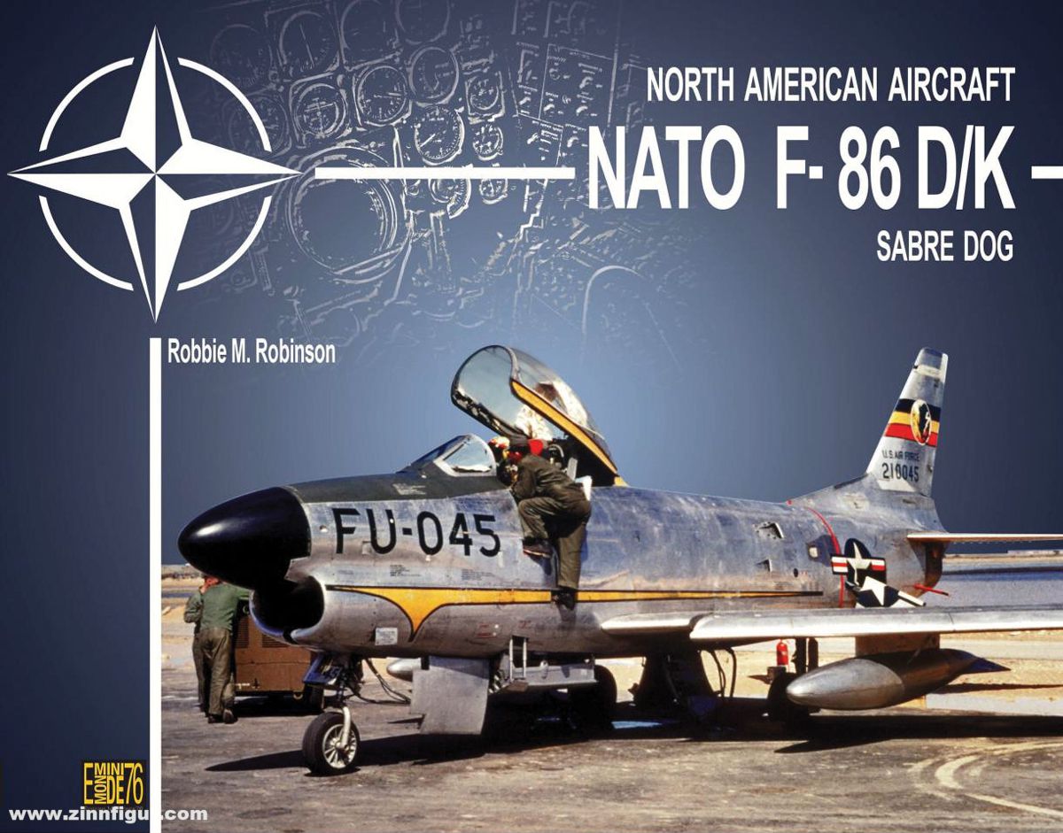 Editions Minimonde76 Robinson, Robbie: North American Aircraft. NATO F-86 D/K. Sabre Dogs