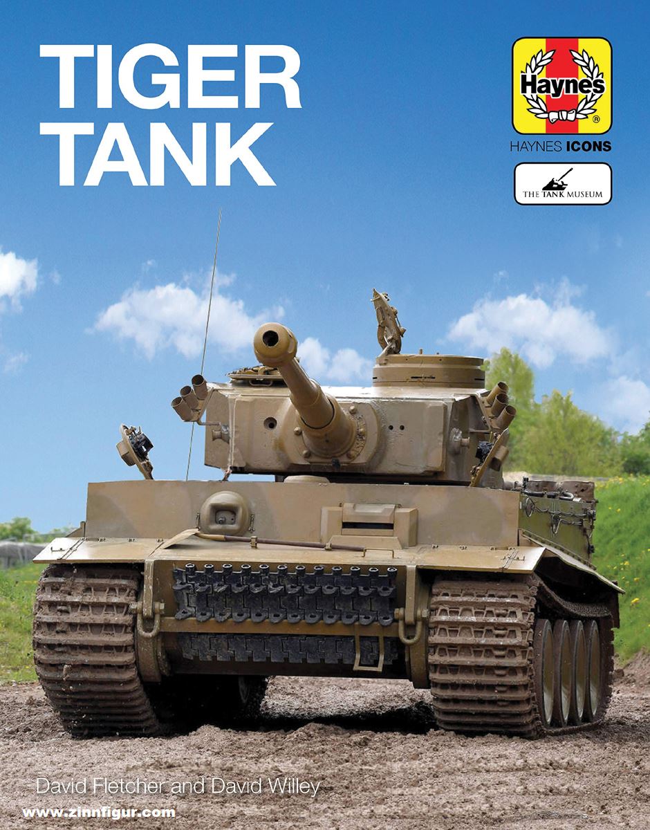 Haynes Publishing Fletcher, David/Willey, David/Hayton, Mike: Tiger Tank