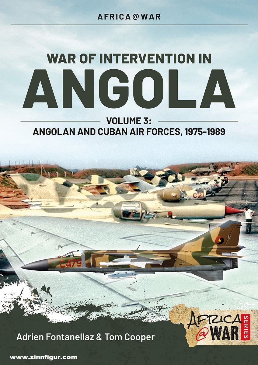 HELION & Company Fontanellaz, Adrien/Matos, José/Cooper, Tom: War of Intervention in Angola. Band 3: Angolan and Cuban Air Forces, 1975-1989