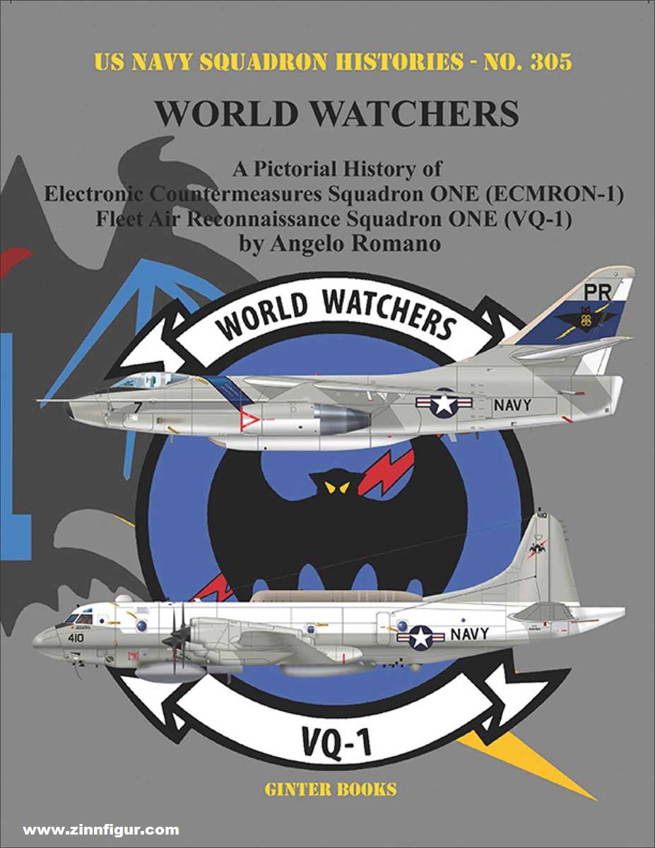 Romano, Angelo: World Watchers. A Pictorial History of Electronic Countermeasures Squadron ONE (ECMRON-1) and Fleet Air Reconnaissance Squadron ONE (VQ-1)
