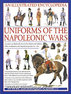 Anness Publishing Ltd. Smith, D.: An Illustrated Encyclopedia: Uniforms of the Napoleonic Wars