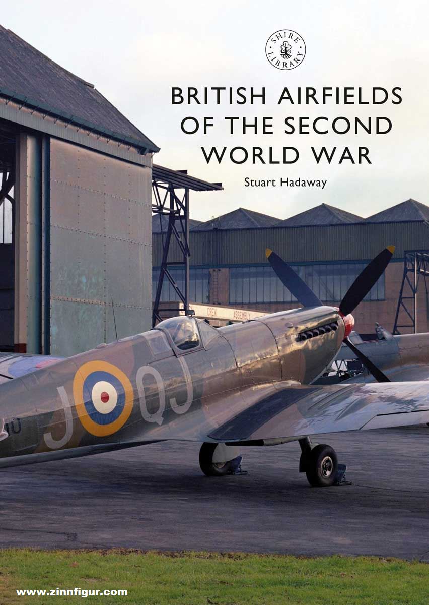 Hadaway, Stuart: British Airfields of the Second World War