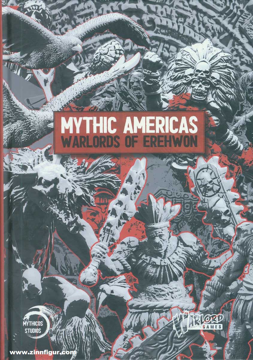 Warlord Games Mythic Americas. Warlords of Erehwon. Rulebook