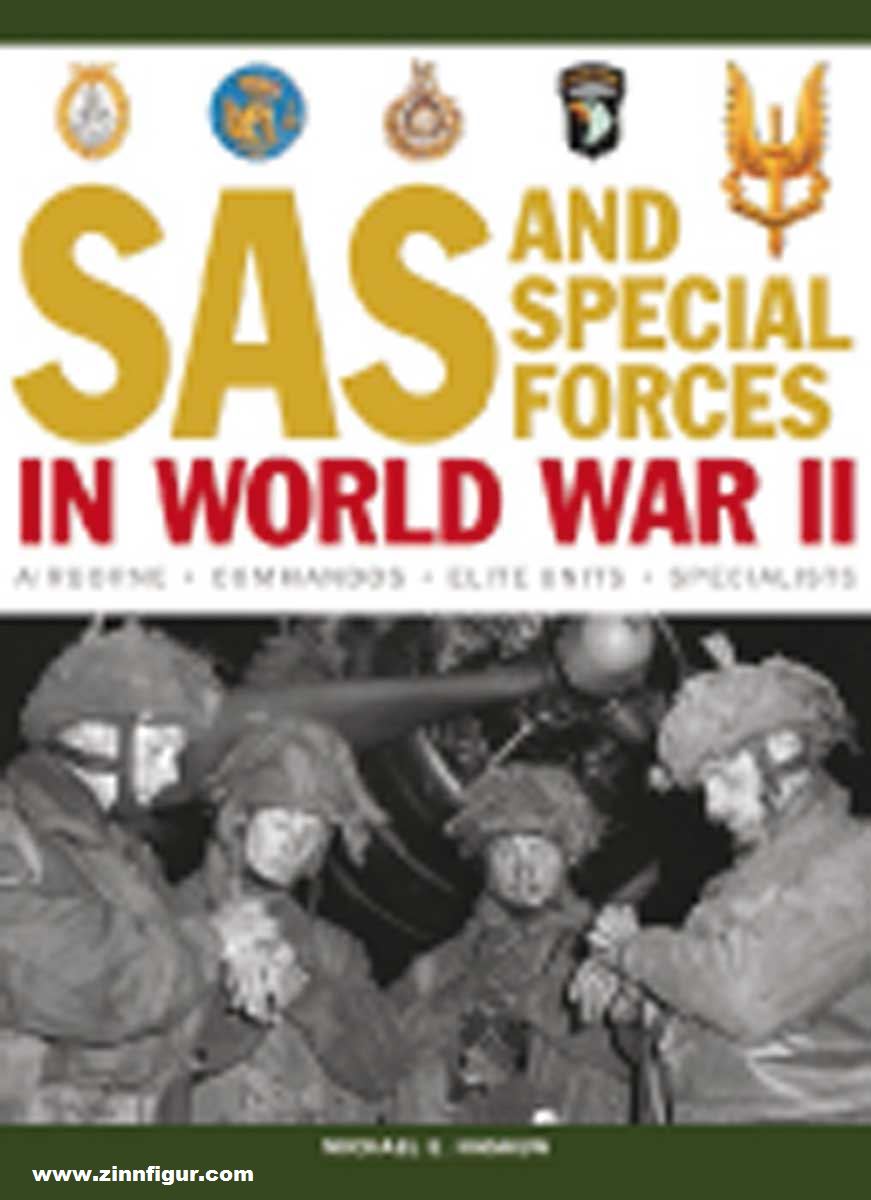 Amber Books Haskew, Michael E.: SAS and Special Forces in World War II. Airborne - Commandos - Elite Units - Specialists