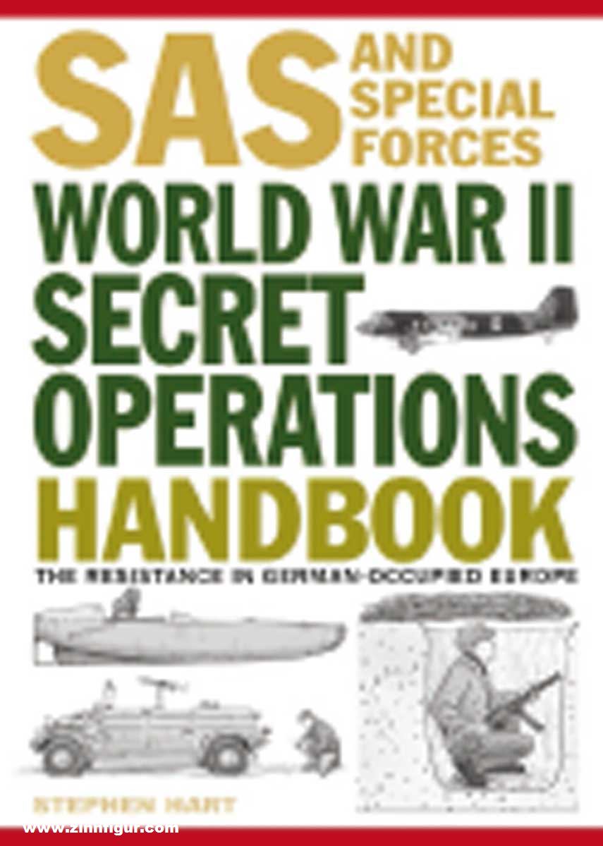 Amber Books Hart, Stephen/Mann, Chris: SAS and Special Forces: World War IISecret Operations Handbook. The Resistance in German-occupied Europe