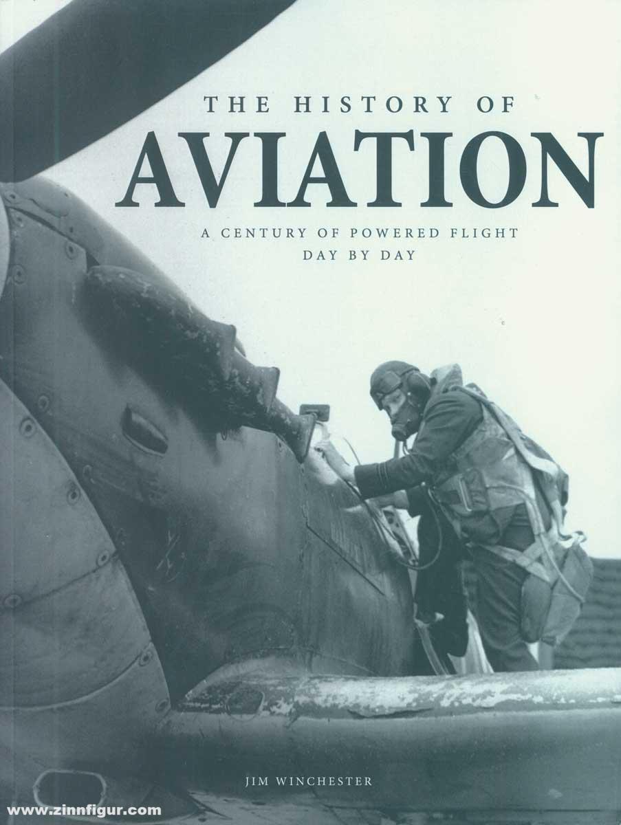 Amber Books Winchester, Jim: History of Aviation. A Century of Powered Flight Day by Day