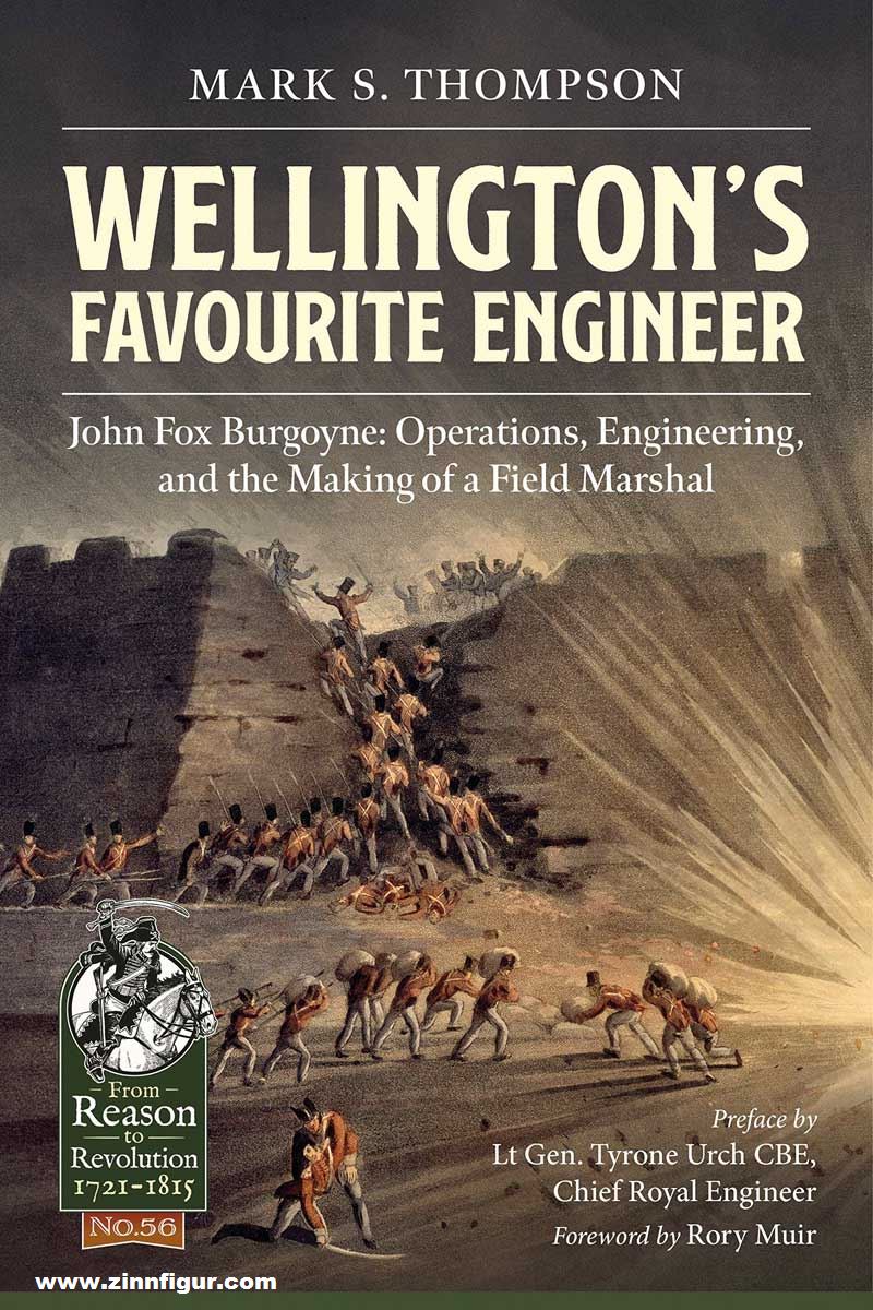 HELION & Company Thompson, Mark S.: Wellington's Favourite Engineer. John Fox Burgoyne: Operations, Engineering, and the Making of a Field Marshal
