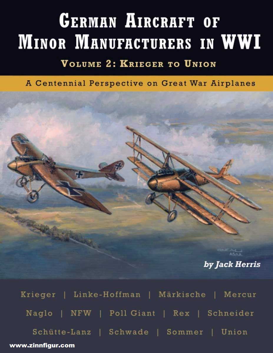 Aeronaut Books Herris, Jack: German Aircraft of Minor Manufacturers in WWI. Band 2: Krieger to Union
