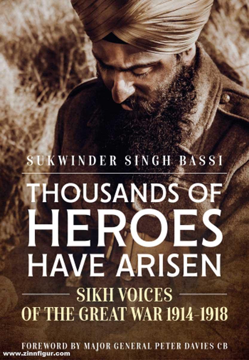 HELION & Company Bassi, Sukwinder Singh: Thousands of Heroes have Arisen. Sikh Voices of the Great War 1914-1918