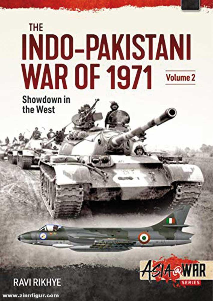 HELION & Company Rikhye, Ravi: The Indo-Pakistani War of 1971. Band 2: Showdown in the North-West
