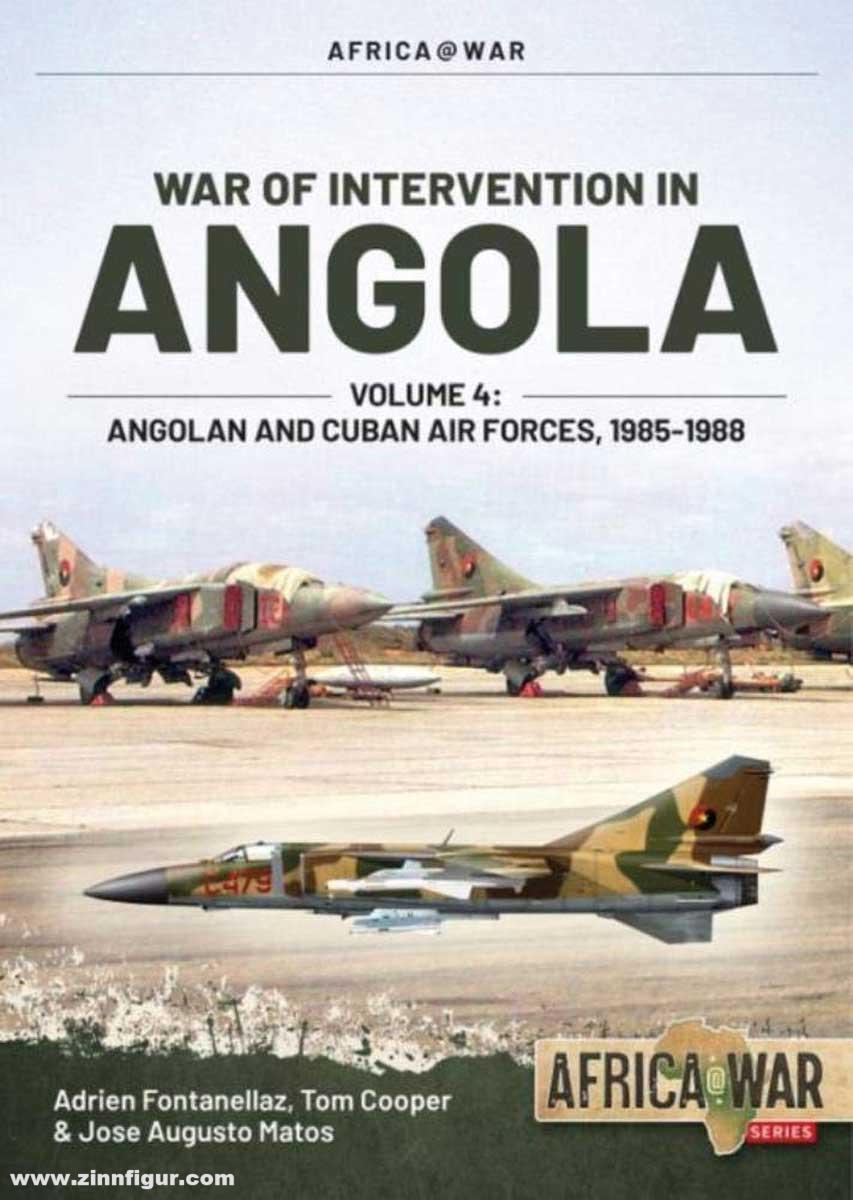 HELION & Company Fontanellaz, Adrien/Matos, José/Cooper, Tom: War of Intervention in Angola. Band 4: Angolan and Cuban Air Forces, 1985-1988