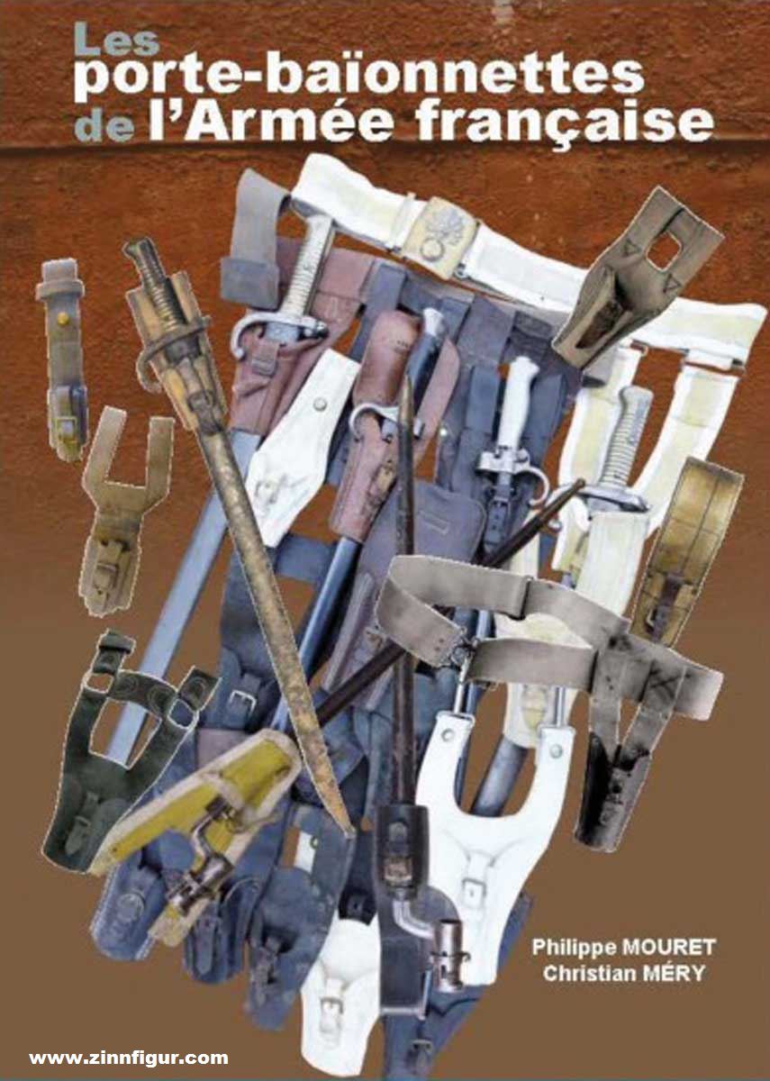 Editions du Brevail Mouret, Philippe/Méry, Christian: Les porte-baionnettes de l'Armée francaise