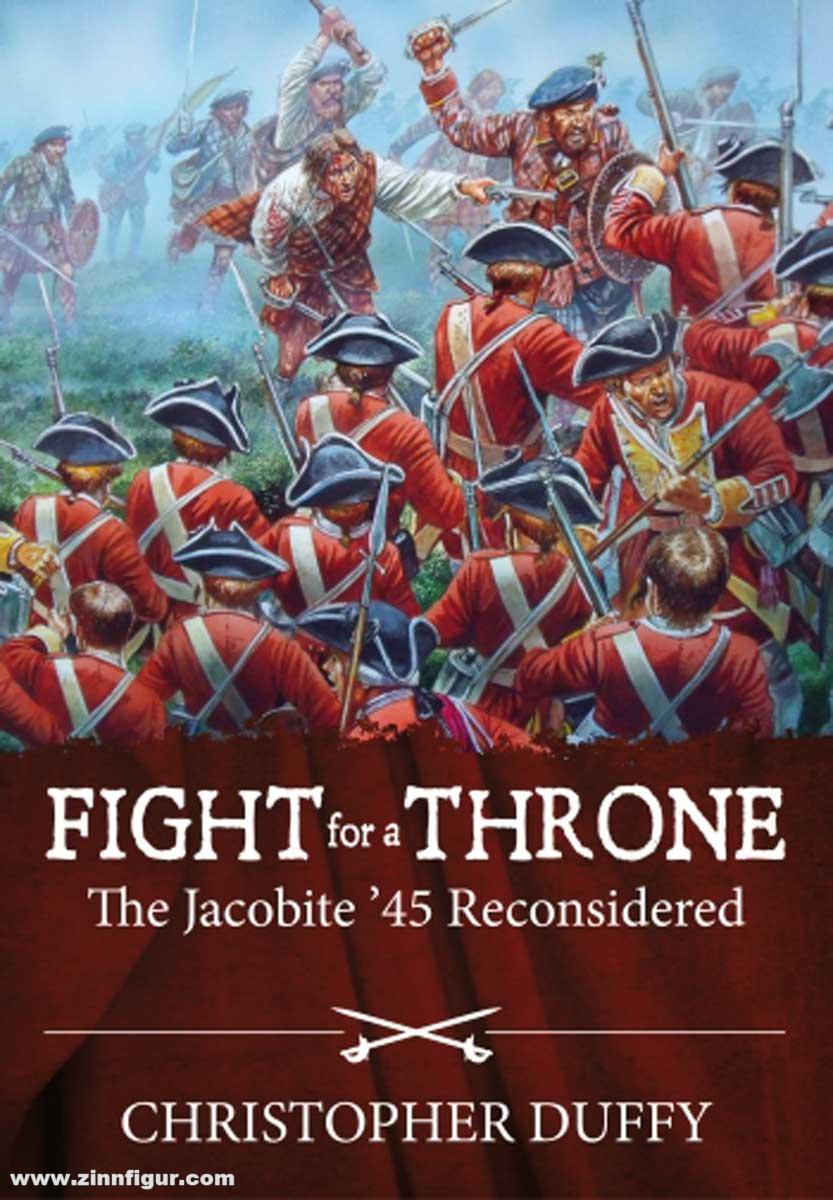 HELION & Company Duffy, Christopher: Fight for a Throne. The Jacobite '45 Reconsidered