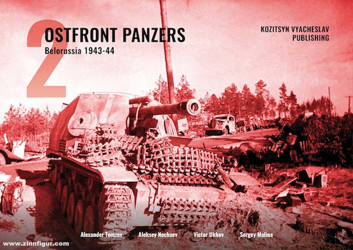 Panzerwrecks Ukhov, Victor/Tomzov, Alexander/Nechaev, Alexey/Malina, Sergey: Ostfront Panzers. Band 2: Belorussia 1943-44