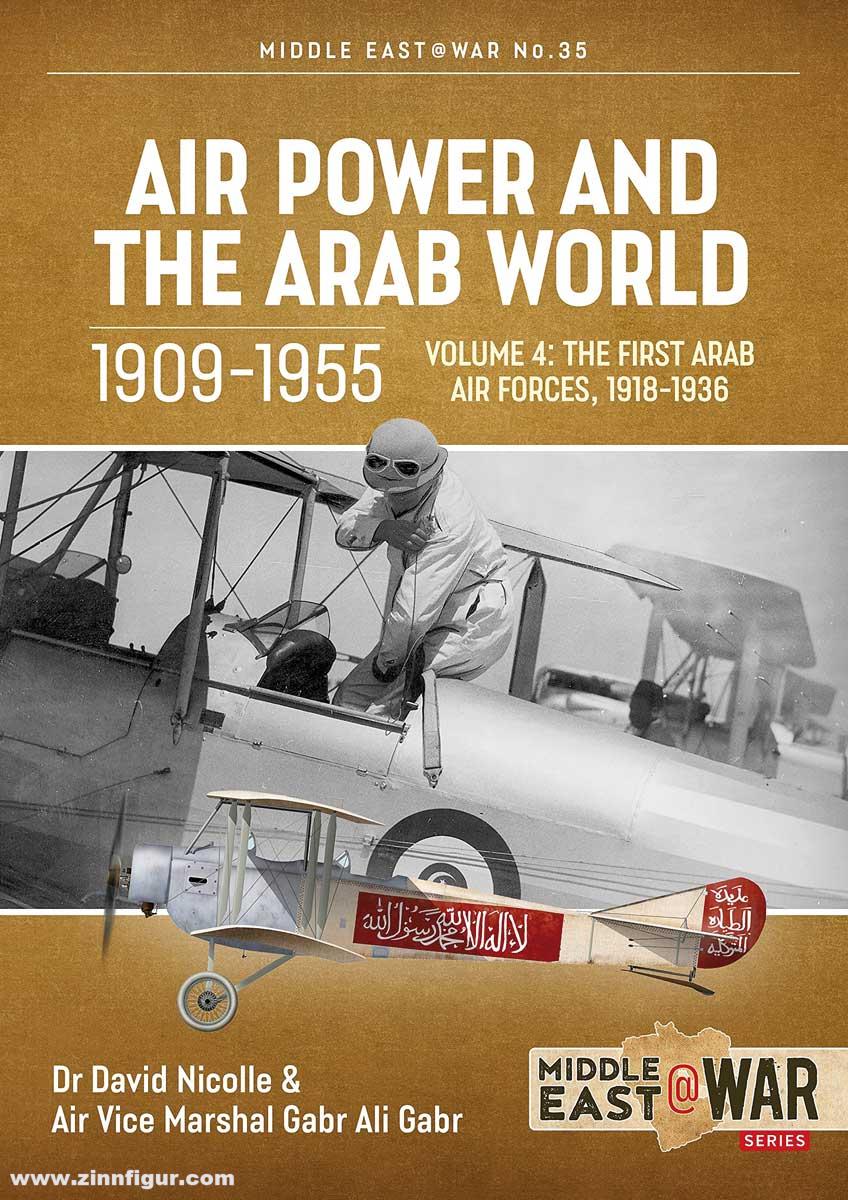 HELION & Company Nicolle, David/Ali Gabr, Gabr: Air Power and the Arab World 1909-1955. Band 4: The First Arab Air Forces, 1918-1936