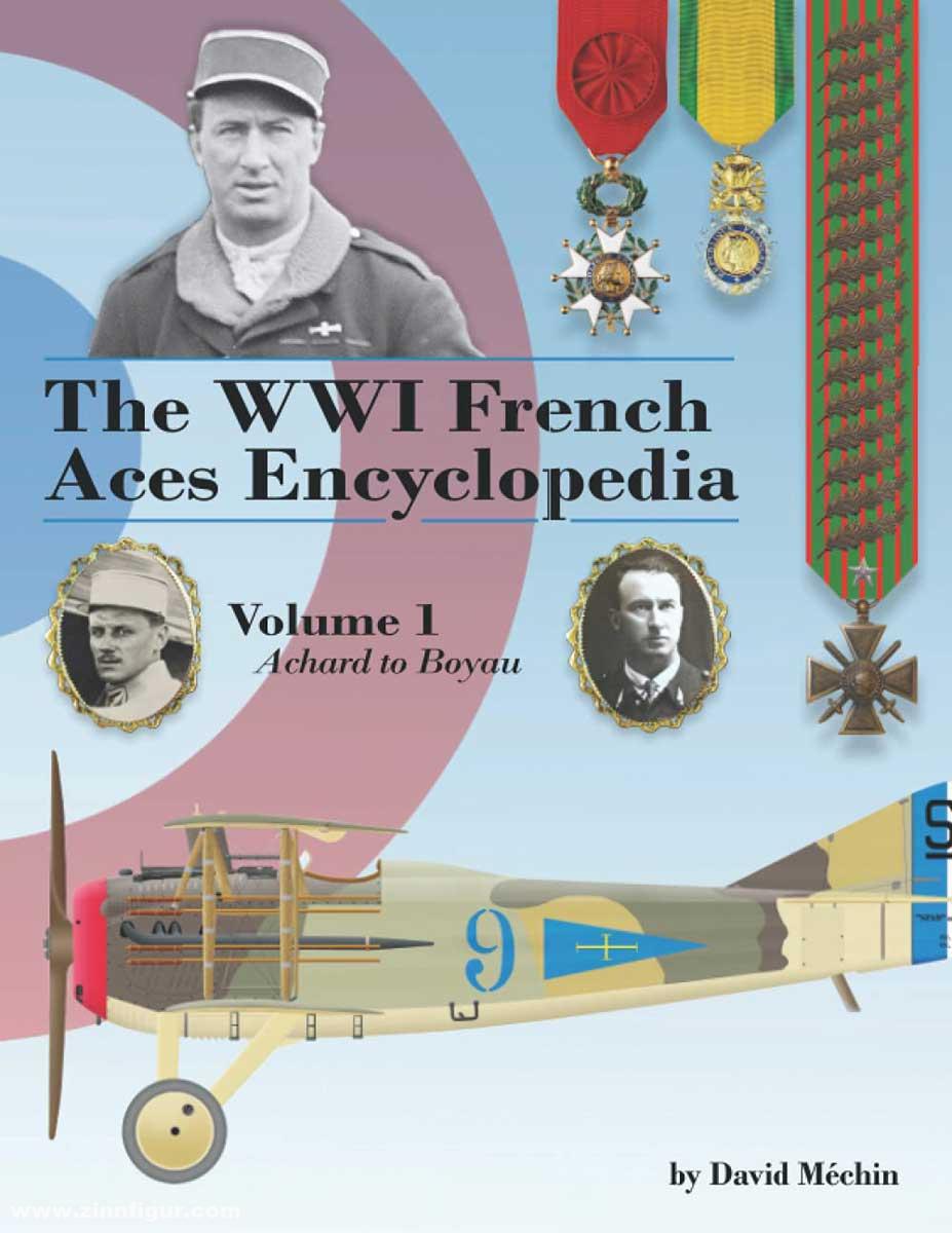Aeronaut Books Méchin, David: The WWI French Aces Encyclopedia. Band 1: Achard to Boyau