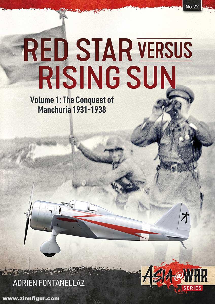 HELION & Company Fontanellaz, Adrien: Red Star Versus Rising Sun. Band 1: The Conquest of Manchuria, 1931-1938